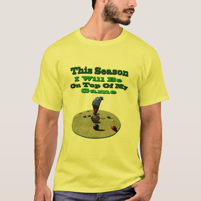 Funny Lawn Bowls Be On Your Game, T-Shirt (Front)