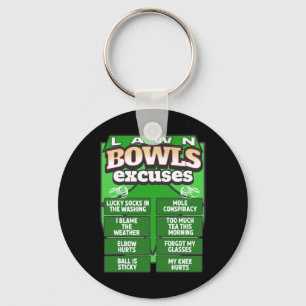 Funny Lawn Bowls Excuses Idea For Men And Lawn Bow Key Ring