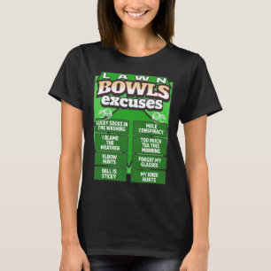 Funny Lawn Bowls Excuses Idea For Men And Lawn Bow T-Shirt