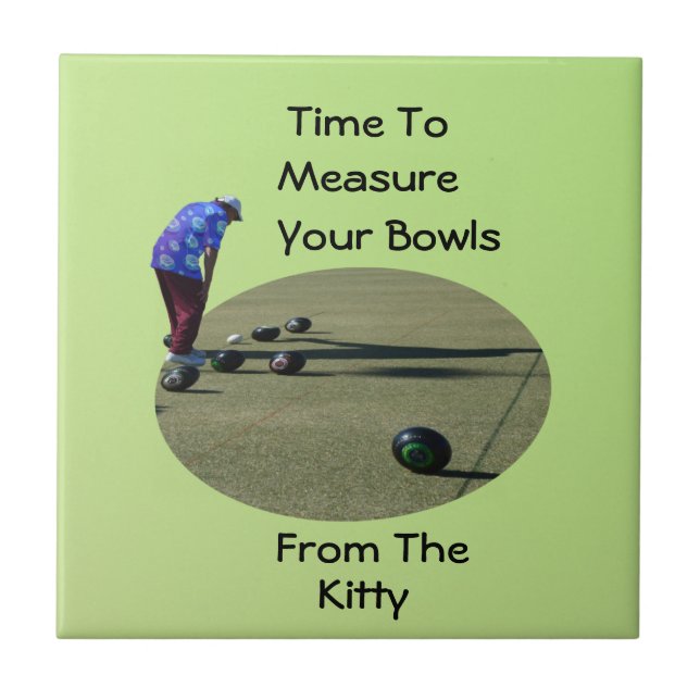 Funny Lawn Bowls Measuring Time, Tile (Front)