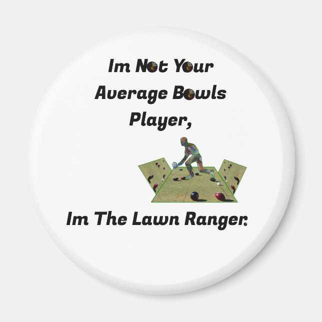 Funny Lawn Bowls Ranger,  Magnet (Front)