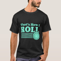 Funny Lawn Bowls Shirt For Men And Women Lawn Bowl