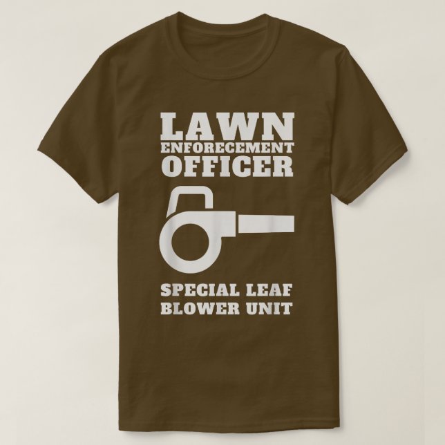 Funny Lawn Care officer leaf blower unit  T-Shirt (Design Front)