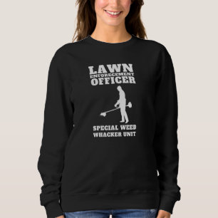 Funny Lawn Care Officer Weed Whacker Unit Pul Sweatshirt