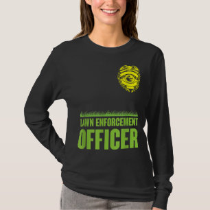 Funny Lawn Enforcement Officer Mowing T-Shirt