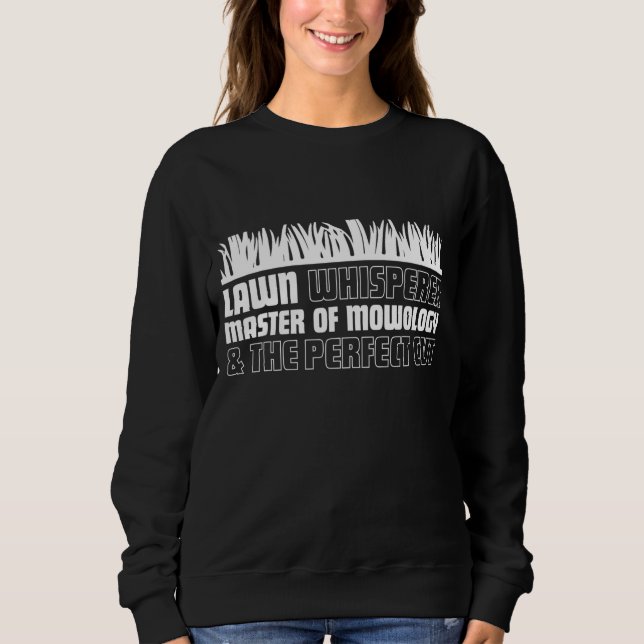 Funny Lawn Mowing. Garden Lawn Mower Yard Work Gif Sweatshirt (Front)