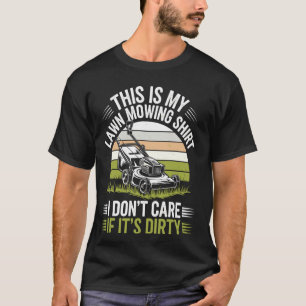 Funny Lawn Mowing Gardener Lawn Mower T-Shirt