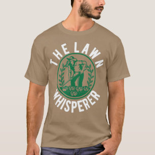 Funny Lawn Whisperer Mowing Gift Landscaping T-Shirt