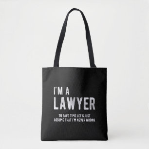 Funny Lawyer I'm A Lawyer To Save Time Tote Bag