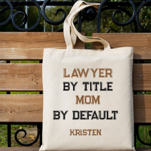 Funny lawyer mum, mother's day tote bag