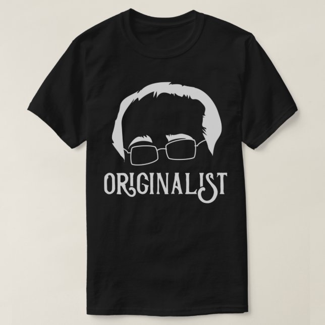 Funny Lawyer Saying Justice Scalia Originalist Law T-Shirt (Design Front)