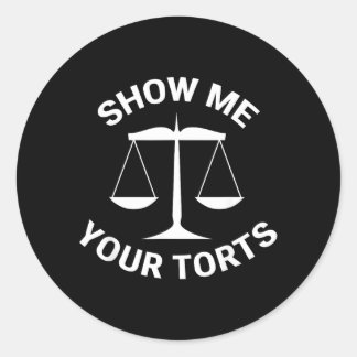 Funny Lawyer Show Me Your Torts Law School Classic Round Sticker