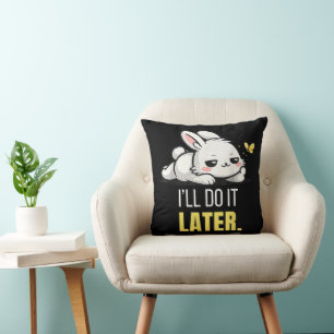 Funny Lazy Bunny I’ll Do It Later Cute Animal Meme Cushion