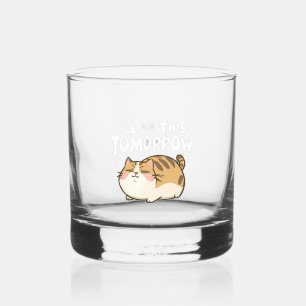 Funny Lazy Cat -'I'll Do This Tomorrow' Whiskey Glass