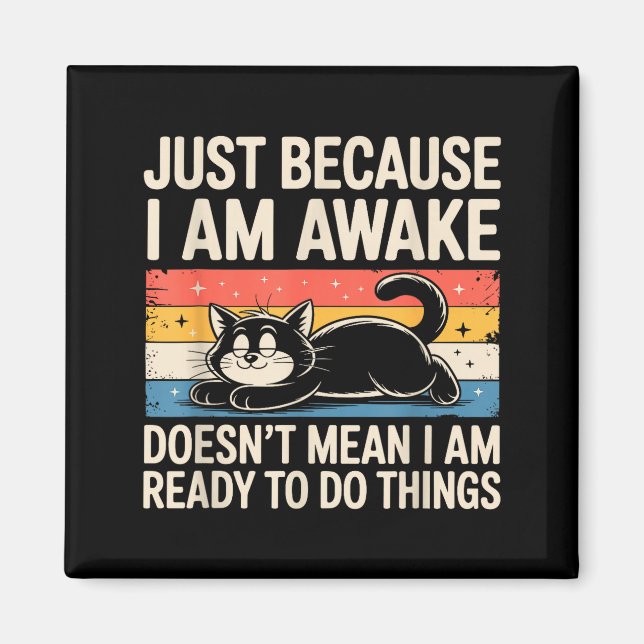 Funny Lazy Cat Meme Weird Stuff Lover Men Women Bo Magnet (Front)