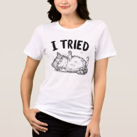 Funny Lazy Cat T-Shirt – I Tried” | Cute Cat Lover
