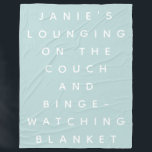 Funny Lazy Days Binge Watching Quote Personalised Fleece Blanket<br><div class="desc">A special blanket for those lounging on the couch and binge-watching tv nights. Funny gag gift for friends and family. Personalise it with the name of your choice.</div>