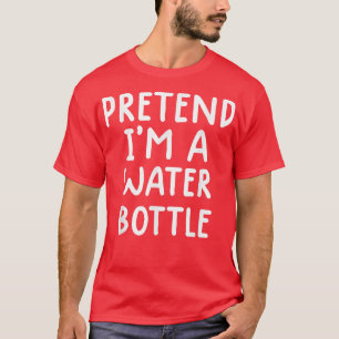 Funny Lazy Halloween Costume  Pretend Im A Water B T-Shirt