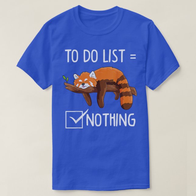 Funny Lazy Red Panda To do list1 T-Shirt (Design Front)