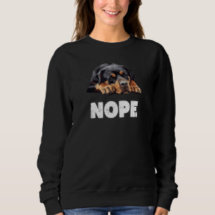 Funny Lazy Rottweiler Dog Nope Sweatshirt