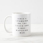 Funny Lazy Watching TV Personalised Coffee Mug<br><div class="desc">A special mug for those lounging on the couch and binge-watching tv nights. Funny gag gift for friends and family. Personalise it with your name.</div>