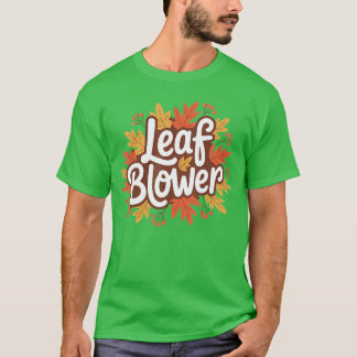 Funny Leaf Blower Fall Costume Couple Halloween Ma T-Shirt