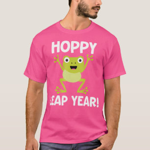 Funny Leap Year Teacher Hoppy Pun February 29 Frog T-Shirt