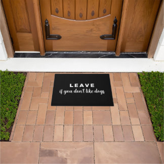 Funny Leave If You Don't Like Dogs Doormat