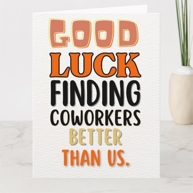 Funny Leaving Card for Men Women, Humourous Going (Front)