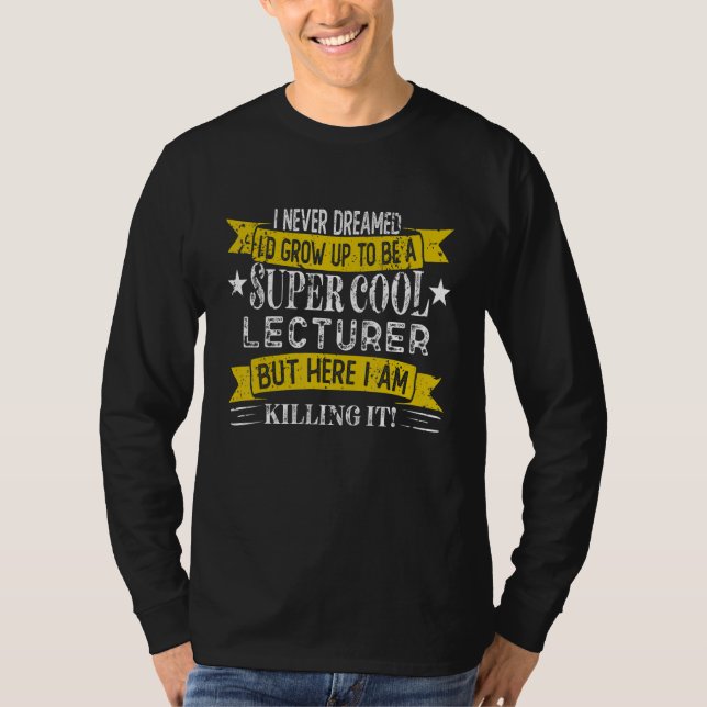 Funny Lecturer Shirts Job Title Professions (Front)