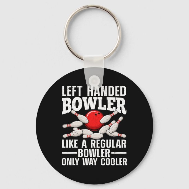Funny Left Handed Bowler Design For Men Women Bowl Key Ring (Front)