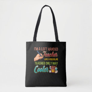 Funny Left Handed Cool Educators School Teacher Tote Bag