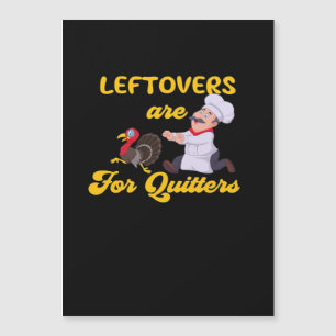 Funny Leftovers Are For Quitters Chasing Turkey Hu