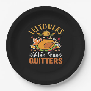Funny Leftovers Are For Quitters – Thanksgiving De Paper Plate