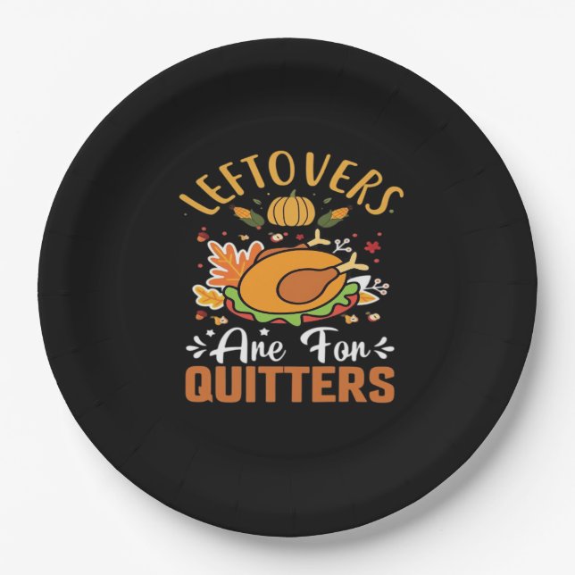 Funny Leftovers Are For Quitters – Thanksgiving De Paper Plate (Front)