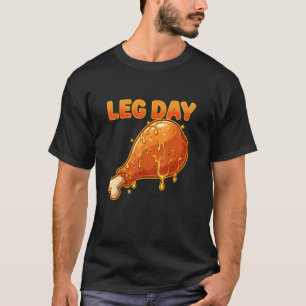Funny Leg Day Gym Workout Thanksgiving Turkey Day T-Shirt