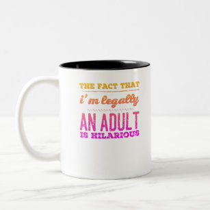 Funny Legally an Adult Hilarious Design Two-Tone Coffee Mug