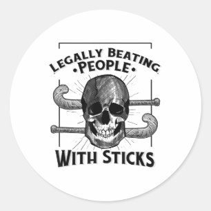 Funny Legally Beating People With Sticks Skull Fie Classic Round Sticker