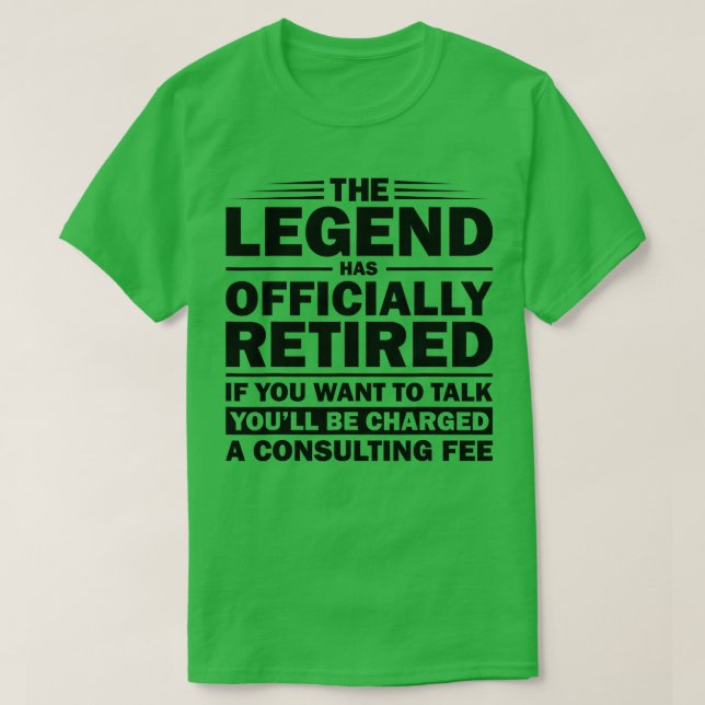 Funny Legend Has Officially Retired Gift Retiree M T-Shirt (Design Front)