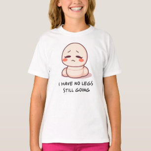 Funny Legless Character Still Going Relatable Meme T-Shirt