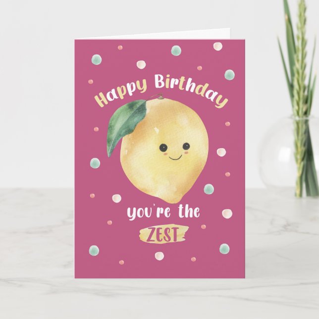 Funny Lemon Birthday Card – You’re the Zest (Front)