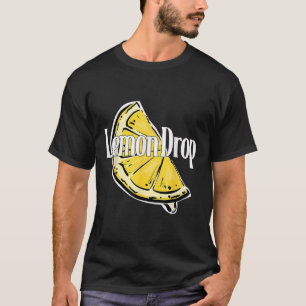 Funny Lemon Drop Gifts For Men Women T-Shirt
