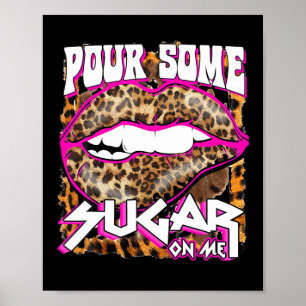 Funny Leopard Hot Pink Lips Pour Some Sugar On Me Poster