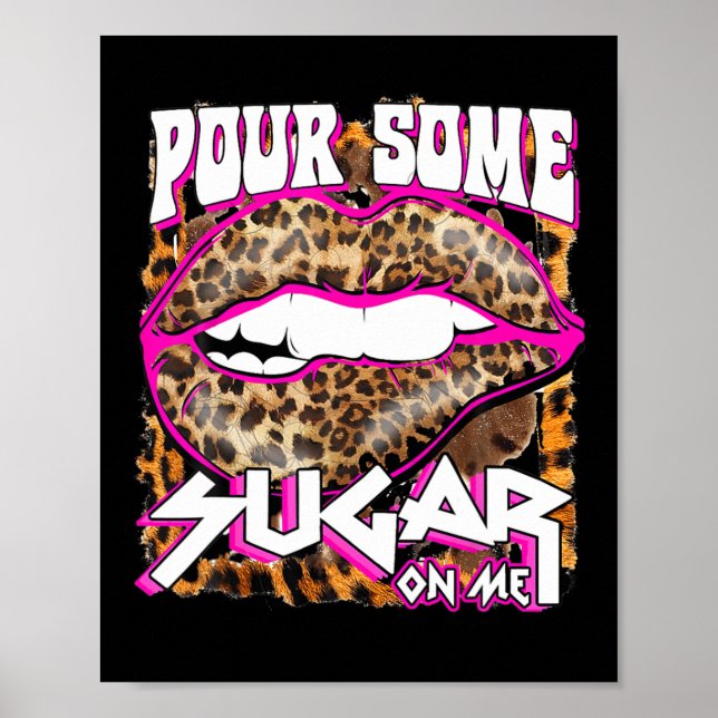 Funny Leopard Hot Pink Lips Pour Some Sugar On Me  Poster (Front)