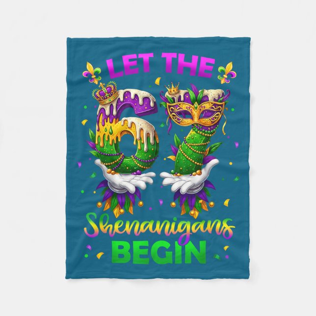 Funny Let 67 Shenanigans Begin 6 Fleece Blanket (Front)