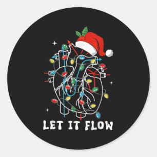 Funny Let It Flow Anatomy Heart Cardiac Nurse Sant Classic Round Sticker