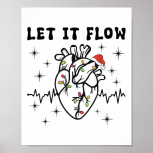 Funny Let It Flow Anatomy Heart Cardiac Nurse Sant Poster