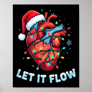 Funny Let It Flow Heart Anatomy Nurse Christmas  Poster