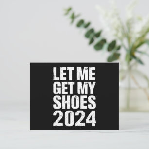 Funny Let Me Get My Shoes Postcard