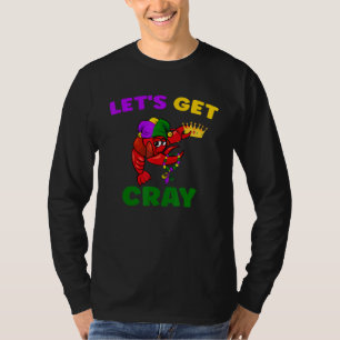 Funny Let S Get Cray Crawfish Boil Mardi Gras Nola T-Shirt